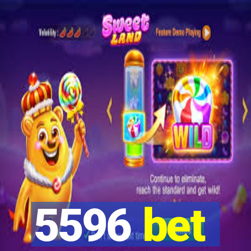 5596 bet